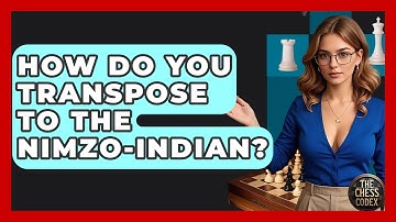 How Do You Transpose To The Nimzo-Indian? - The Chess Codex
