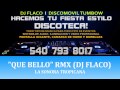 LA SONORA TROPICANA - QUE BELLO RMX (By DJ FLACO)