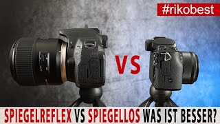 SPIEGELREFLEX VS SPIEGELLOS welches Kamerasystem ist besser für Fotografie Umsteiger und Einsteiger