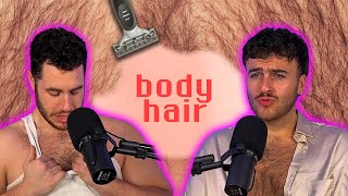 Do Gays Like Body Hair? | Good Children: S3E33: Body Hair
