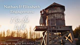 Nathan & Elizabeth engagement (with callbacks) - When Calls the Heart [WCTH] - “I See the Light”