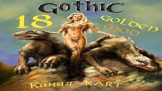 Gothic 1: Golden Mod - Эпизод 18 [Таррок - друг Ур-Шака]