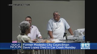 Former Modesto Councilman Dave Lopez Killed In Crash
