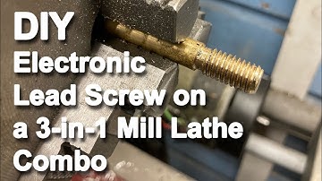Installing a Clough42 ELS or Electronic Lead-Screw on a 3 in 1 Mill Lathe Combo for threading.