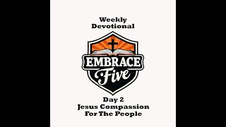Day 2  Jesus Compassion for the People