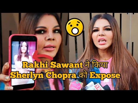 Rakhi Sawant ने किया Sherlyn Chopra को Expose ???