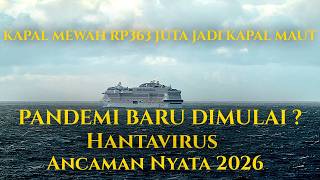 Pandemi Baru Dimulai Hantavirus  Ancaman Nyata 2026