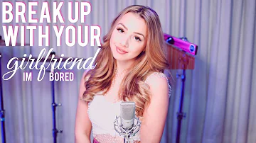 Ariana Grande - Break Up With Your Girlfriend, I'm Bored (Emma Heesters Cover)