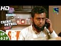 Crime Patrol - क्राइम पेट्रोल सतर्क - Intezaar-2 - Episode 629 - 28th February, 2016