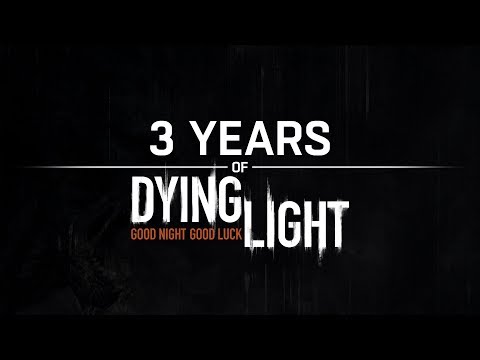 Thank You For 3 Awesome Years of Dying Light