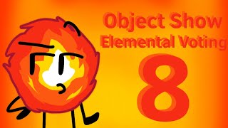 Object Show Elemental Voting 8