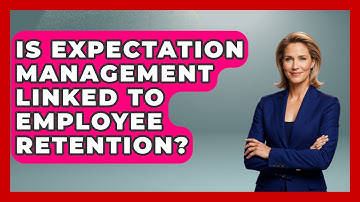 Is Expectation Management Linked to Employee Retention? | Modern Manager Toolbox News