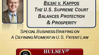 Software Patentability (Bilski v. Kappos-1) - Bill Hulsey Patent Lawyer