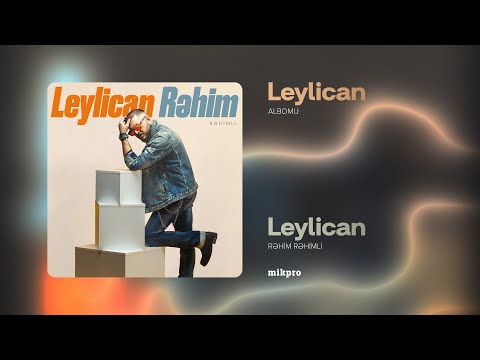 Rəhim Rəhimli — Leylican (Audio)