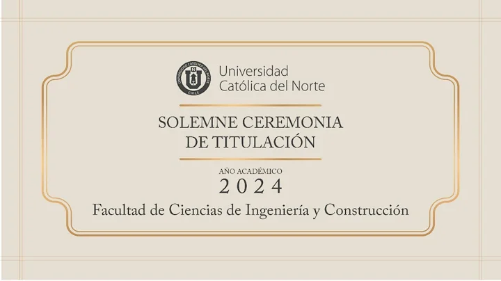 Ceremonia de Titulación 2024 - Facultad de Ciencias de Ingeniería y Construcción