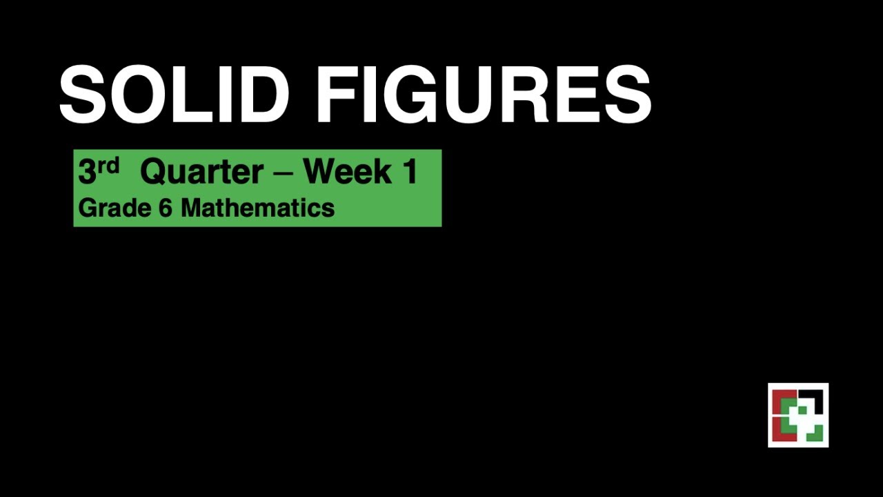 Math 6 Week 1 - 3rd Quarter MELC /Solid Figures - YouTube