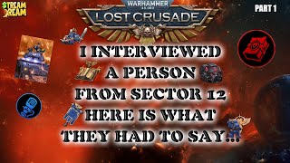 This Is What Its Like In Sector 12 [Part 1] | Warhammer 40,000: Lost Crusade