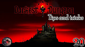 Lovecraft Country - Darkest Dungeon Tips & Tricks Episode 20: Stemming the Tide