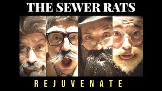 THE SEWER RATS - &quot;Rejuvenate&quot; (Official Video)