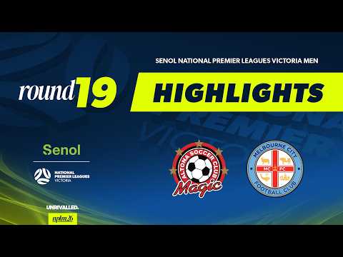 2026 Senol NPLM Victoria Round 19 Altona Magic v Melbourne City Highlights — football highlights