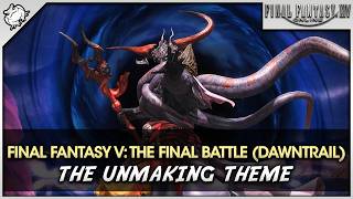 FFXIV - FINAL FANTASY V: The Final Battle (Dawntrail) Theme [The Unmaking]