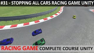 Stopping All Cars Unity Car Racing Game #31 | Car Racing Game Complete Course Unity 3d screenshot 5