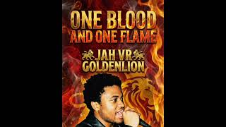 Jah VR Goldenlion One blood one flame