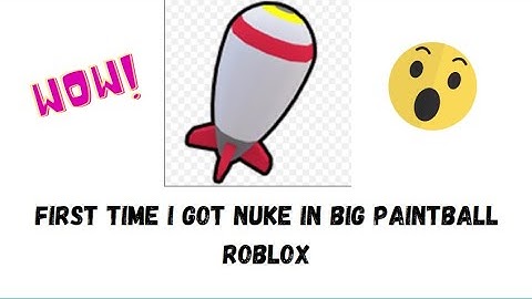 FIRST TIME I GOT NUKE IN BIG PAINTBALL ROBLOX