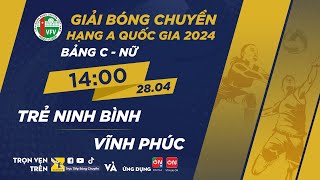 🔴Trực tiếp | Trẻ Ninh Bình vs Vĩnh Phúc | Bảng C - Nữ giải bóng chuyền hạng A quốc gia 2024｜Trực Tiếp Bóng Chuyền