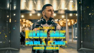 Enrico Armani - Nun Me Parla' CChiu' (Video Ufficiale 2021)