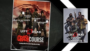Left 4 Dead - Custom Campaign [Crash Course DayTime] (Official Stream)