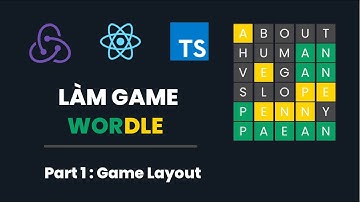 Làm game Wordle với React, Typescript, Redux ( Phần 1 )