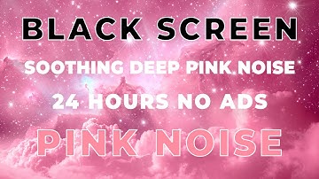 PINK NOISE 24 Hours No ADS | BLACK SCREEN | Pink Noise Sounds For Deep Sleep, Insomnia, Tinnitus etc