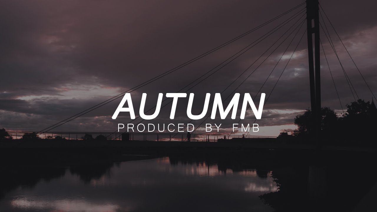 HARD SAMPLE TYPE TRAP BEAT - AUTUMN (Prod. FMB) |  Fall Street Video 