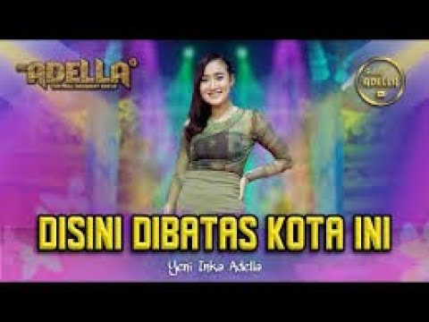 Disini Dibatas Kota ini Yeni inka Adella Cover Lirik