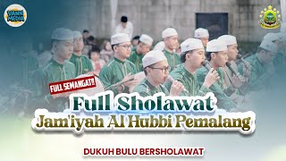 Download lagu FULL SEMANGAT!! || JAM'IYAH AL HUBBI PEMALANG || DUKUH BULU BERSHOLAWAT