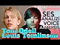 Tom Odell Ve Louis Tomlinson Ses Analizi