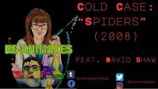 Cold Case: “Spiders” (2008) feat. David Shaw