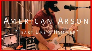 American Arson - Heart Like a Hammer - Parallel Performance