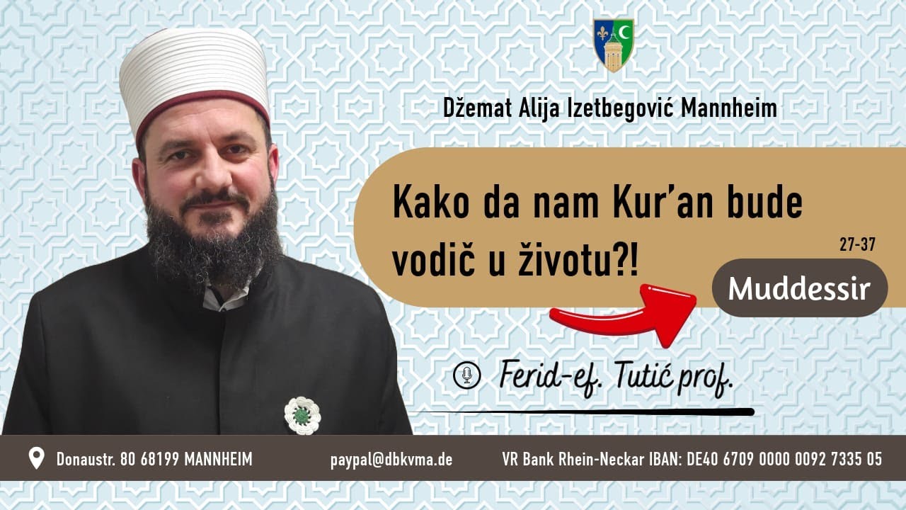 Kako da nam Kur`an bude vodič u životu!? prof. Ferid-ef. Tutić