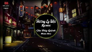 Thương Ly Biệt Remix Chu Thúy Quỳnh H20 Remix