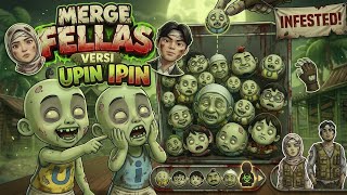 🔴LIVE MERGE FELLAS VERSI UPIN&IPIN ZOMBIE🤯
