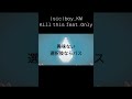 (sic)boy,KM - Kill this feat.Only U #short