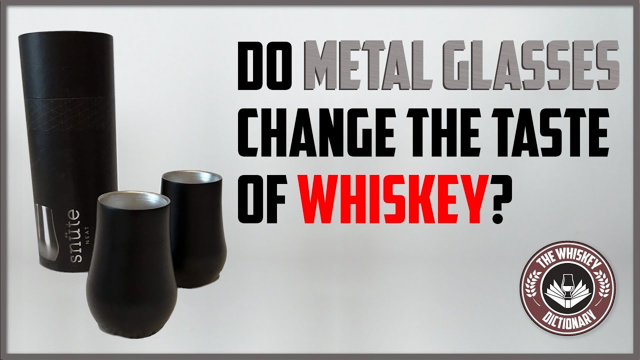 Do METAL glasses change the taste of YOUR whiskey?  A look at the Snüte Glass