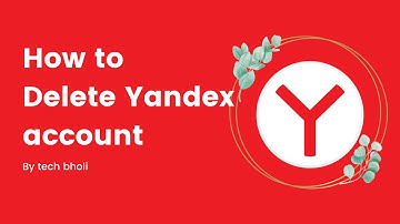 How to Delete Yandex Account