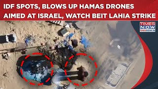 IDF Spots, Blows Up Hamas Weapons, Drone Aimed At Israel In Beit Lahia| Fierce Gaza Strike On Cam