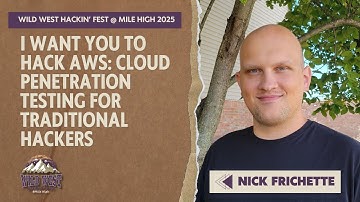 I Want You to Hack AWS: Cloud Penetration Testing for Traditional Hackers | Nick Frichette