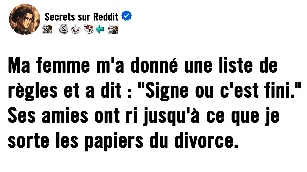 Ma femme m'a donné une LISTE DE RÈGLES et a dit : « Signe ou c'est FINI » Ses amies…