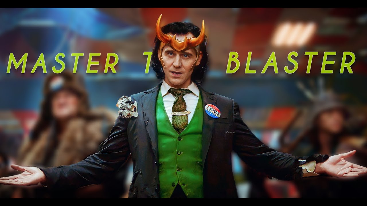 Loki × Master The Blaster [FMV] - YouTube