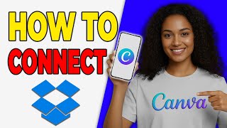 How To Connect Canva With Dropbox (Cloud Sync)